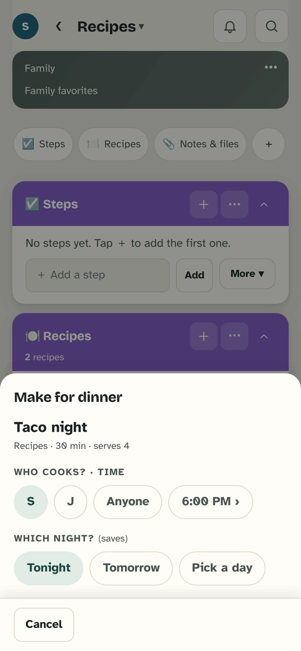 The Make for dinner sheet for Taco night: Who cooks? S, J or Anyone, the time 6:00 PM, and Which night? Tonight, Tomorrow or Pick a day.