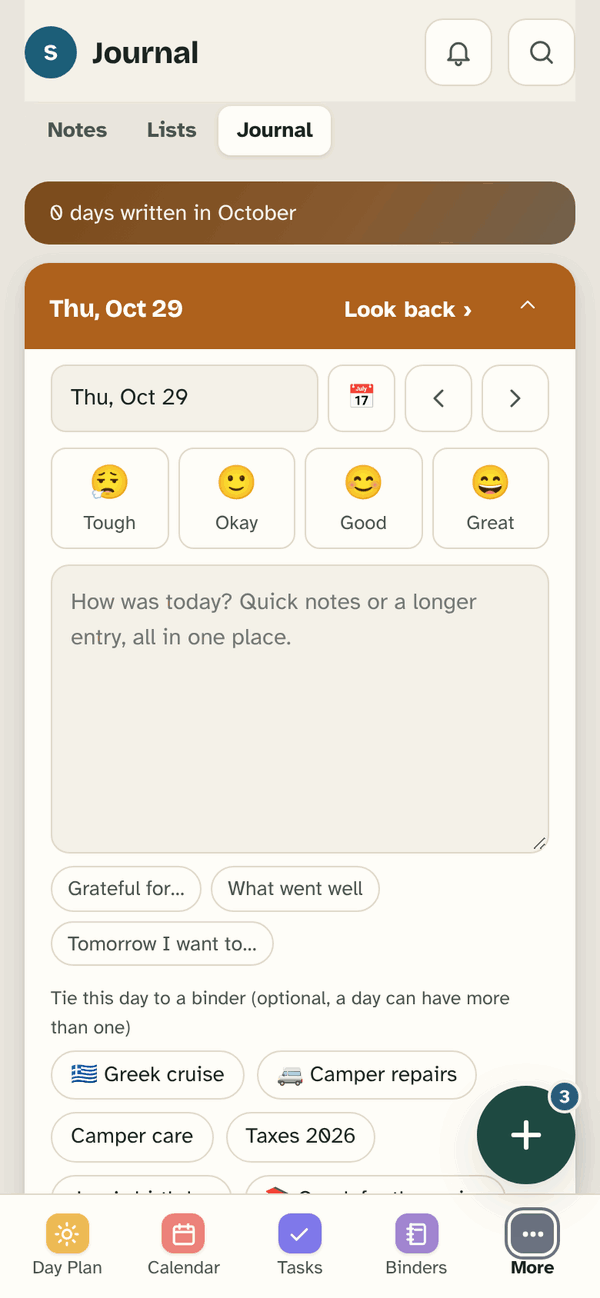 The Journal: How was today? Tough, Okay, Good or Great; a box to write; prompts Grateful for…, What went well, Tomorrow I want to…; and binders to tie the day to.